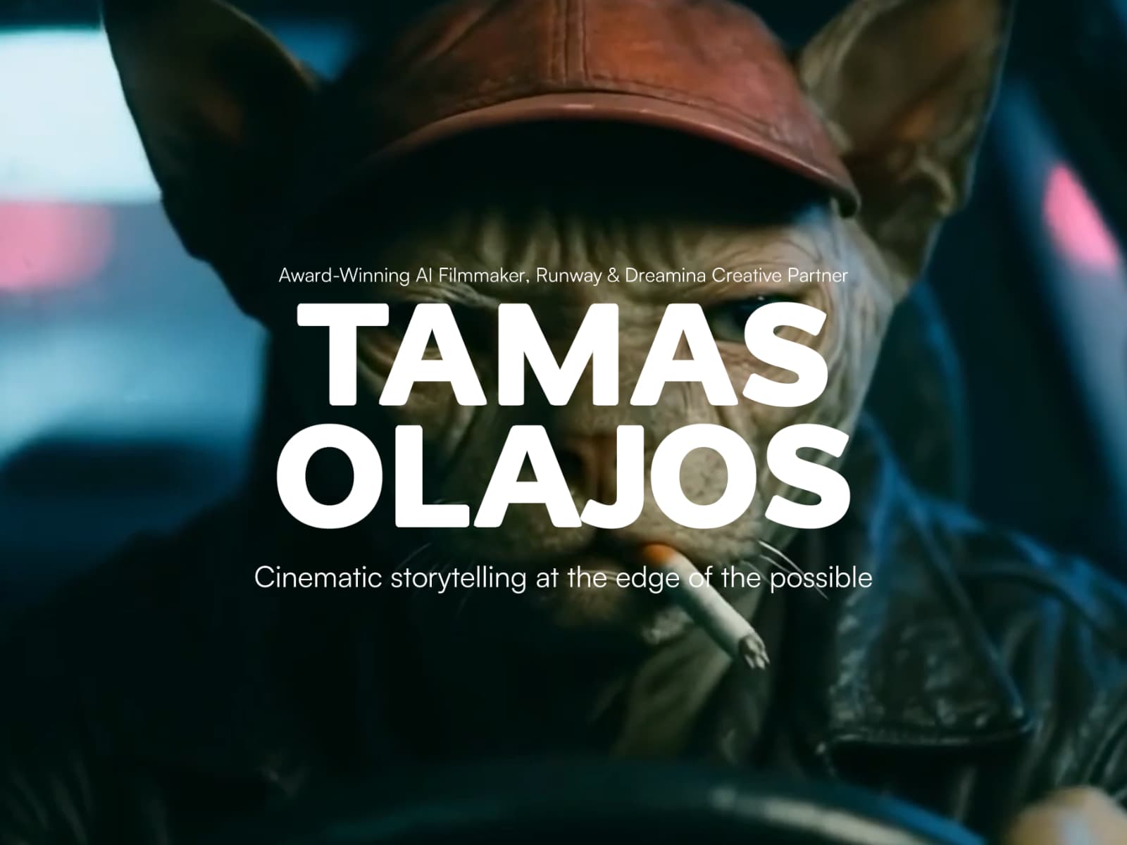 Tamás Olajos — AI Filmmaker & Director | London & Budapest 데스크톱 화면